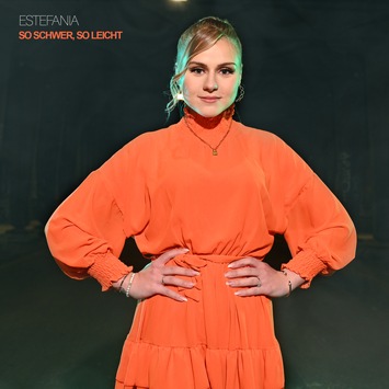  “So schwer, so leicht”: Estefania veröffentlicht nächsten Hit