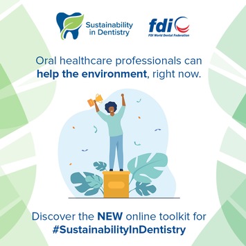  FDI World Dental Federation präsentiert Toolkit für eine nachhaltigere Zahnmedizin