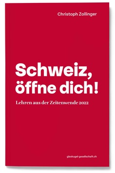  Schweiz, öffne dich! / Lehren aus der Zeitenwende 2022