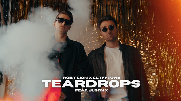  “Teardrops”: Der neue Hit von Roby Lion x CLYFFTONE feat. JUSTN X