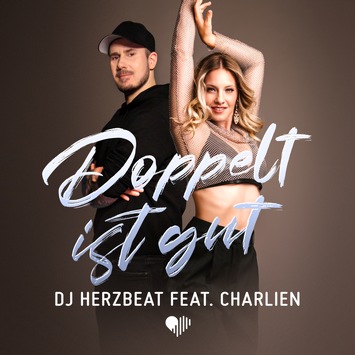 Charlien und DJ Herzbeat präsentieren “Doppelt ist gut” – Ein Ohrwurm, der Welten verbindet