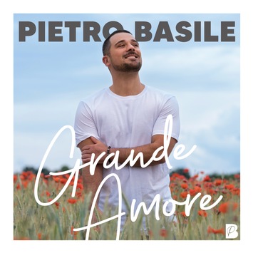  Pietro Basile präsentiert sein Debütalbum “Grande Amore” – Eine musikalische Reise der großen Liebe