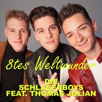  Neue mitreißende Single “8tes Weltwunder” von “Die Schlagerboys”