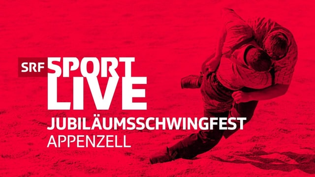  Jubiläumsschwingfest «125 Jahre ESV» live bei SRF